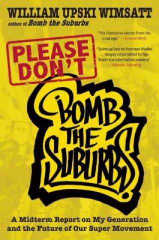 Книга Please Don't Bomb The Suburbs William Upski Wimsatt