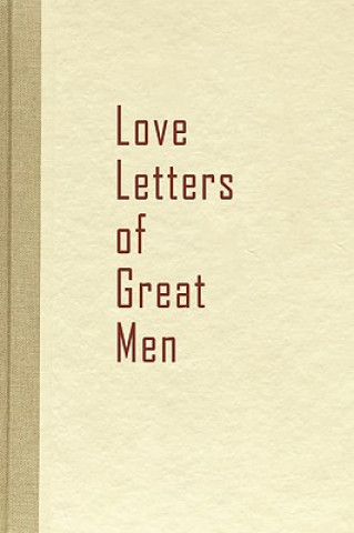 Kniha Love Letters of Great Men Beacon Hill