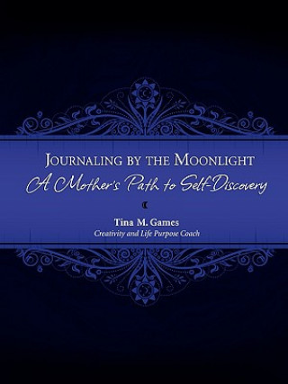 Książka Journaling by the Moonlight Tina M. Games