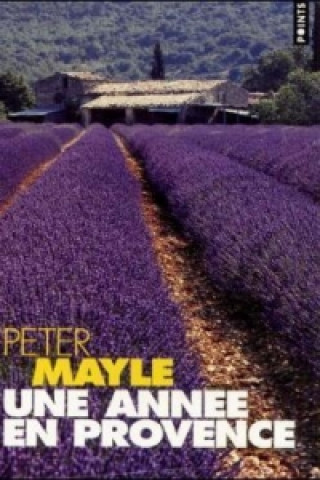 Kniha Une annee en Provence. Mein Jahr in der Provence, französische Ausgabe Peter Mayle