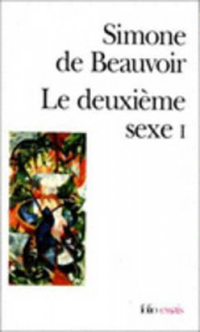 Könyv Le deuxieme sexe. Bd.1 Simone de Beauvoir
