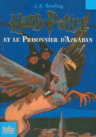 Kniha Harry Potter et le Prisonnier D'Azkaban Joanne Kathleen Rowling