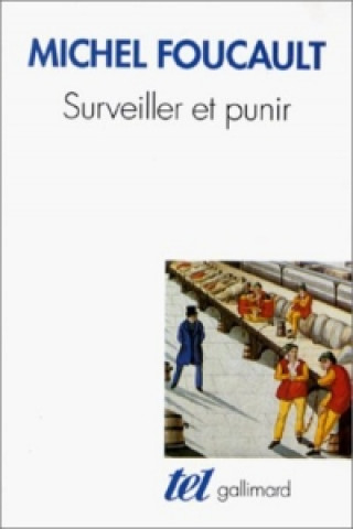 Книга Surveiller and Punir Foucault