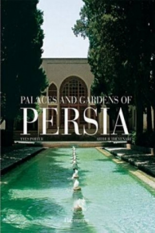 Carte Palaces and Gardens of Persia Yves Porter