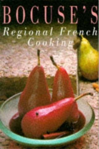 Kniha Bocuse's Regional French Cooking Paul Bocuse