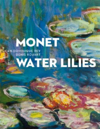 Knjiga Monet: Water Lilies Jean-Dominique Rey