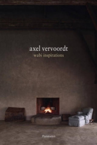 Book Axel Vervoordt: Wabi Inspirations Axel Vervoordt