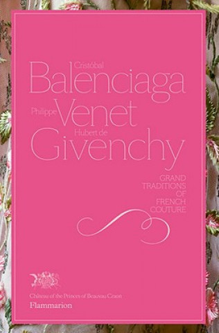 Carte Cristobal Balenciaga, Philippe Venet, Hubert de Givenchy Christiane de NicolayMazery