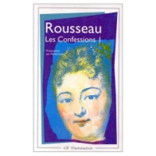 Kniha Confessions 1 Jean-Jacques Rousseau