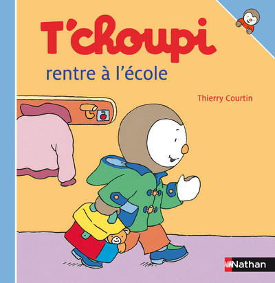 Kniha T'Choupi Rentre A L'Ecole Thierry Courtin