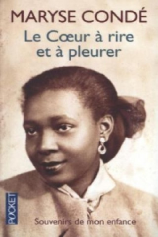 Kniha Le coeur a rire et a pleurer Maryse Conde