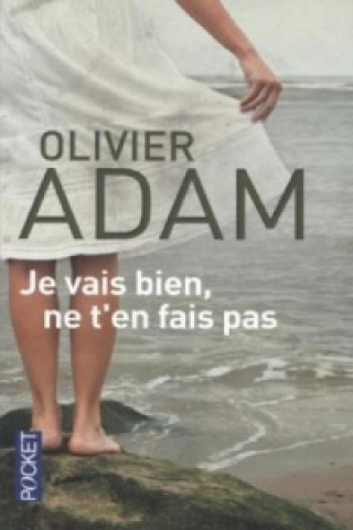 Книга Je vais bien, ne t'en fais pas Olivier Adam