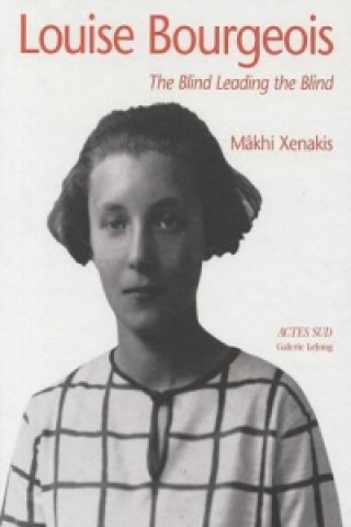 Kniha Louise Bourgeois Makhi Xenakis