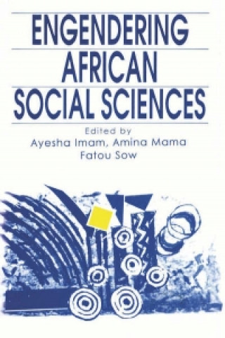 Kniha Engendering African Social Sciences Ayesha Imam