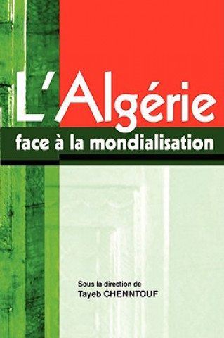 Книга L'Algerie Face a La Mondialisation Tayeb Chenntouf