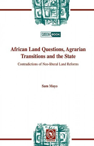 Carte African Land Questions, Agrarian Transitions and the State Sam Moyo