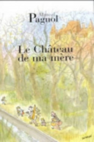 Book Le chateau de ma mere Marcel Pagnol
