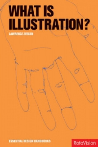 Könyv What is Illustration? Lawrence Zeegen