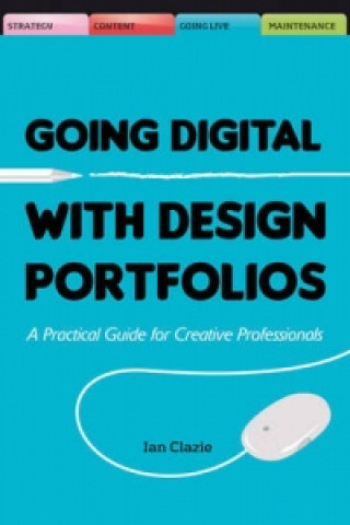 Könyv Creating Your Digital Design Portfolio Ian Clazie