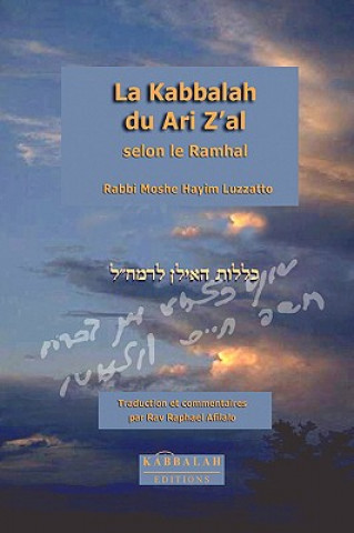 Kniha Kabbalah Du Ari Z'al Selon Le Ramhal Rabbi Raphael