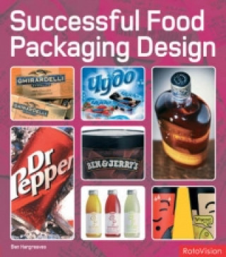 Könyv Successful Food Packaging Design Ben Hargreaves