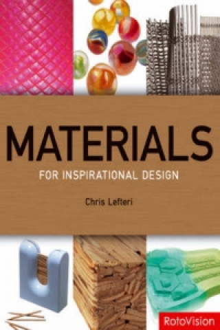 Книга Materials for Inspirational Design Chris Lefteri