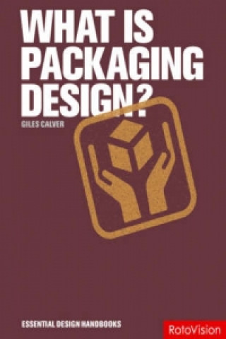 Knjiga What is Packaging Design? Giles Calver