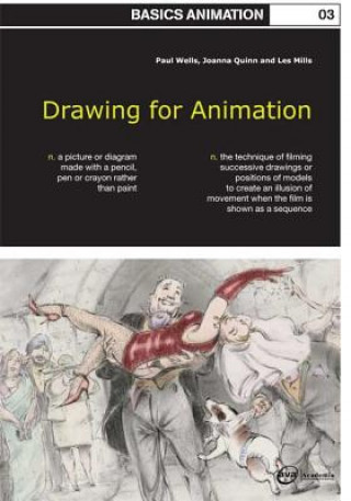 Knjiga Basics Animation 03: Drawing for Animation Paul Wells