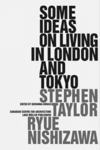 Carte Some Ideas for Living in London and Tokyo Stephen Taylor