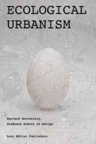 Book Ecological Urbanism Mohsen Mostafavi