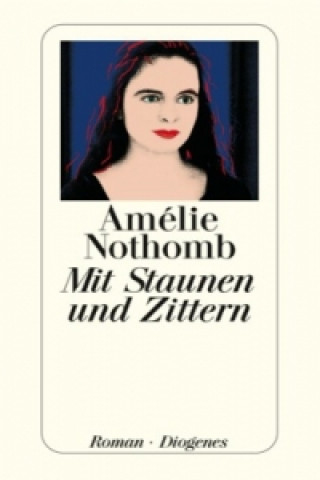 Könyv Mit Staunen und Zittern Nothomb