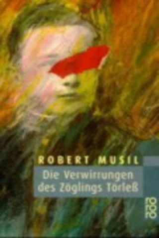 Kniha Die Verwirrungen des Zoglings Torless Robert Musil
