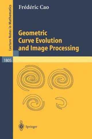 Carte Geometric Curve Evolution and Image Processing Fr d ric Cao