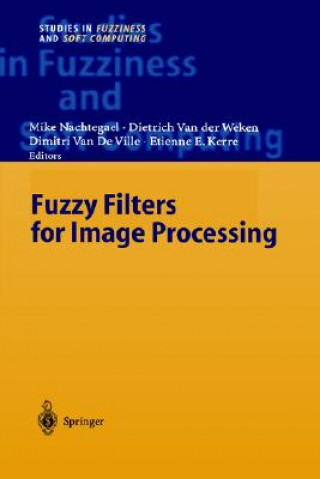 Kniha Fuzzy Filters for Image Processing M. Nachtegael