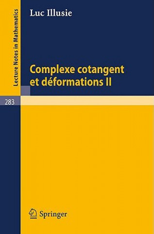 Könyv Complexe Cotangent et Deformations II L. Illusie