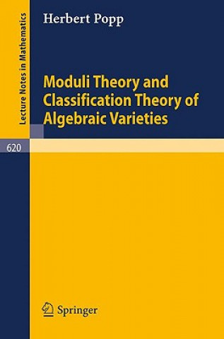 Könyv Moduli Theory and Classification Theory of Algebraic Varieties H. Popp