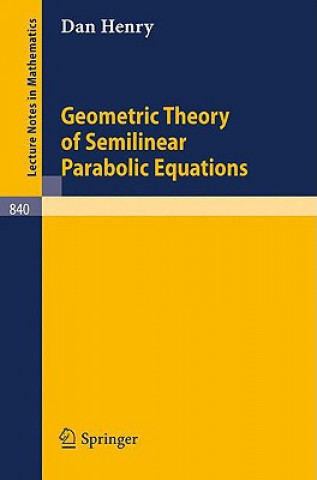 Könyv Geometric Theory of Semilinear Parabolic Equations Daniel Henry