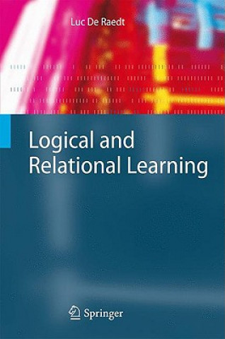 Knjiga Logical and Relational Learning De Raedt