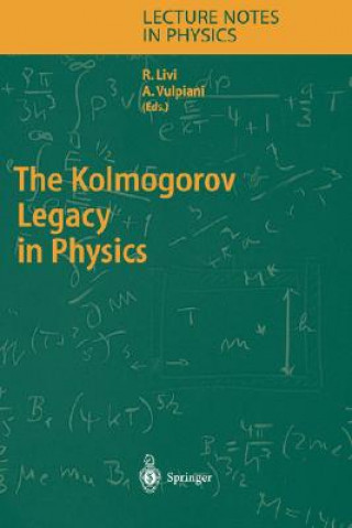 Könyv Kolmogorov Legacy in Physics Angelo Vulpiani