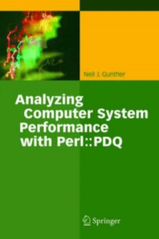 Book Analyzing Computer System Performance with Perl Neil J. Gunther