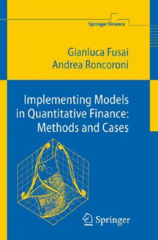 Könyv Implementing Models in Quantitative Finance: Methods and Cases Gianluca Fusai