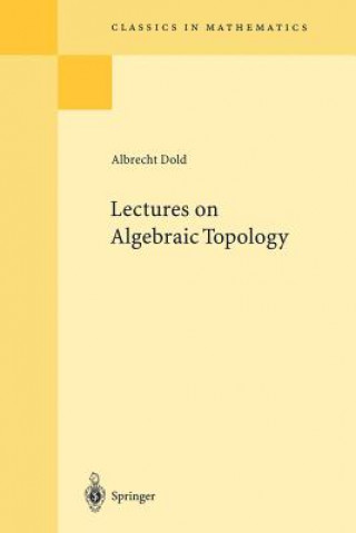 Könyv Lectures on Algebraic Topology Albrecht Dold