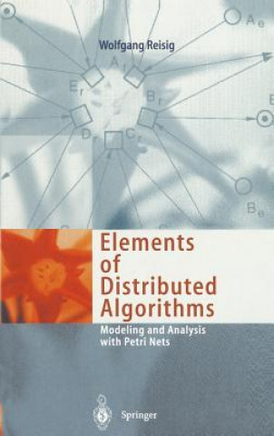 Kniha Elements of Distributed Algorithms Wolfgang Reisig