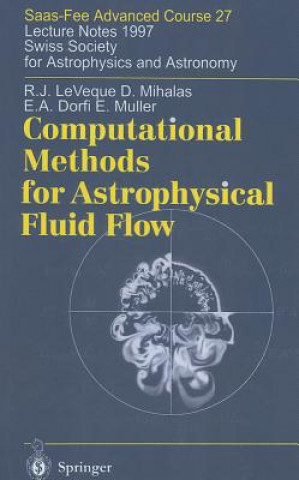 Kniha Computational Methods for Astrophysical Fluid Flow EA Dorfi
