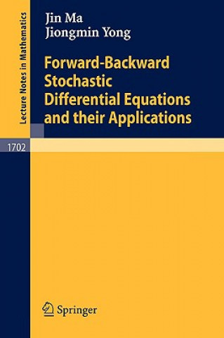 Книга Forward-Backward Stochastic Differential Equations and their Applications Jin Ma