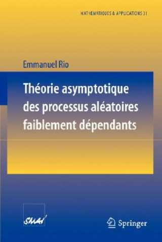 Kniha Théorie asymptotique des processus aléatoires faiblement dépendants Emmanuel Rio