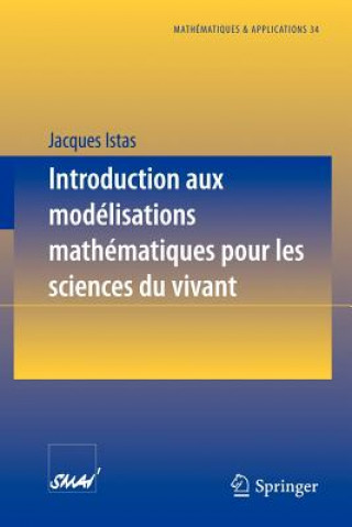Carte Introduction aux modélisations mathématiques pour les sciences du vivant Jacques Istas