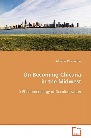 Livre On Becoming Chicana in the Midwest Adrienne Viramontes