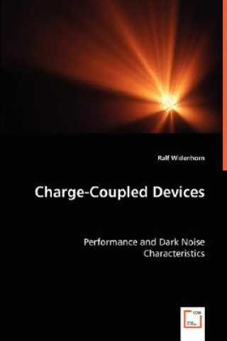 Carte Charge-Coupled Devices - Performance and Dark Noise Characteristics Ralf Widenhorn