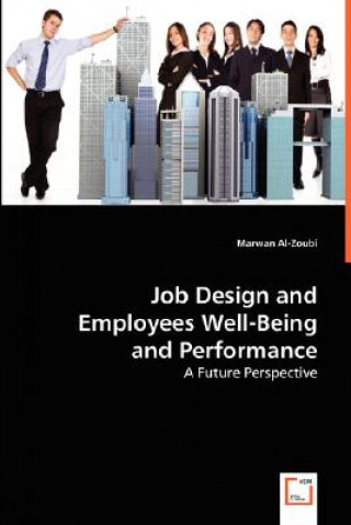 Book Job Design and Employees Well-Being and Performance Marwan Al-Zoubi